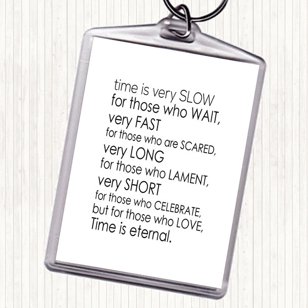 White Black Time Eternal Quote Keyring