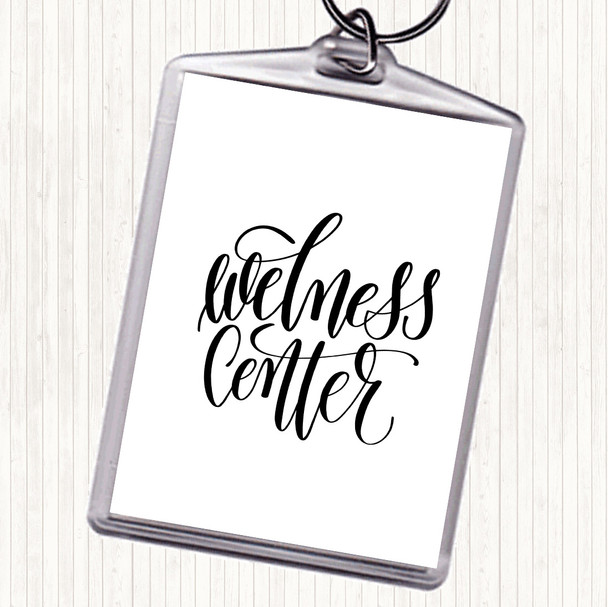 White Black Wellness Centre Quote Keyring