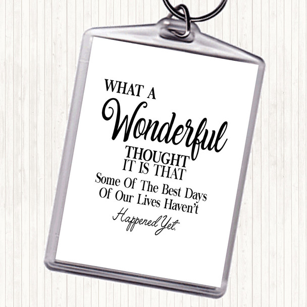 White Black Wonderful Thought Quote Keyring