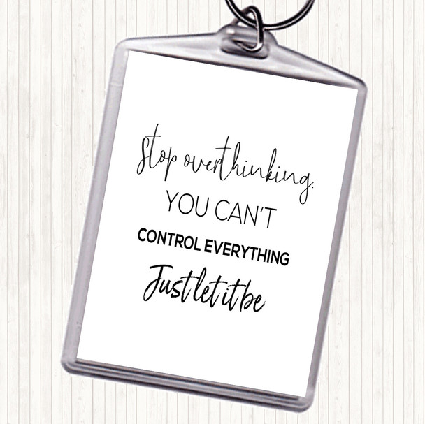 White Black Cant Control Everything Quote Keyring