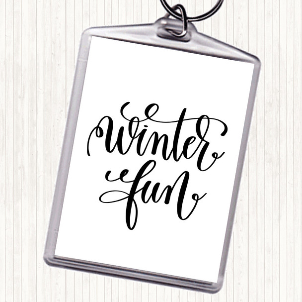 White Black Christmas Winter Fun Quote Keyring
