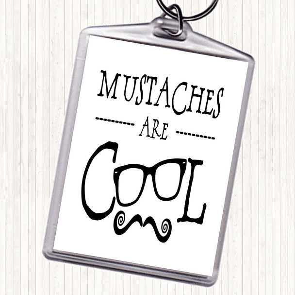 White Black Cool Mustache Quote Keyring