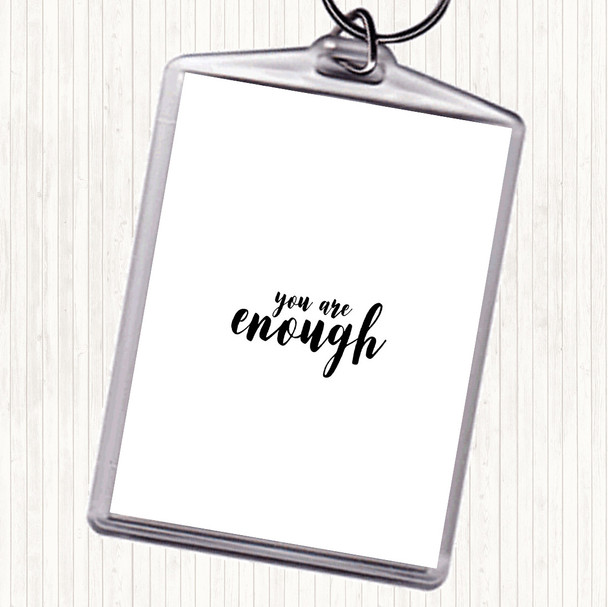 White Black Enough Quote Keyring