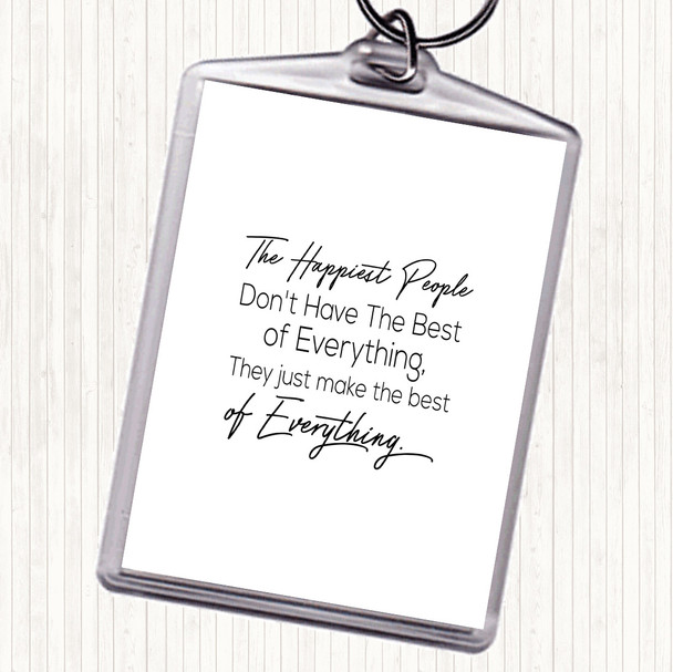 White Black Happiest People Quote Keyring