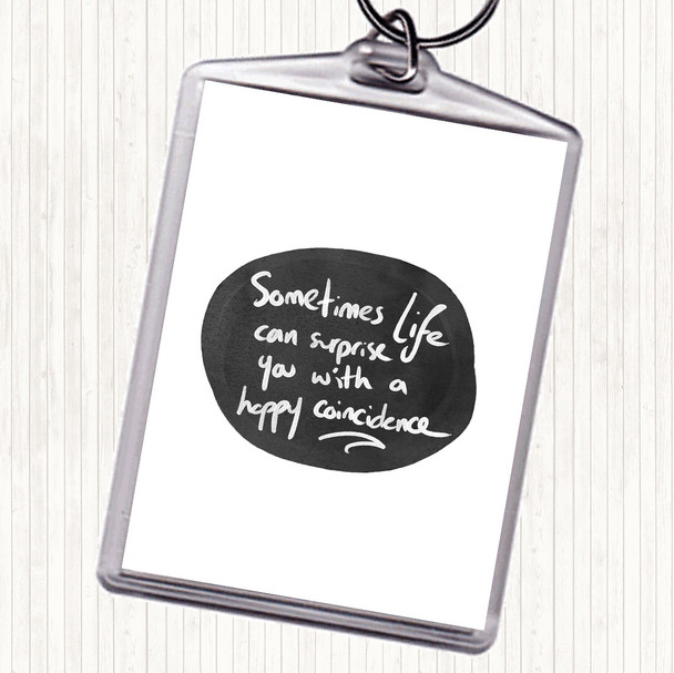 White Black Happy Coincidence Quote Keyring