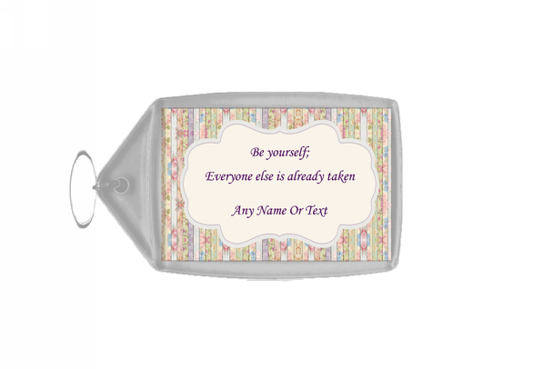 Quote Be Yourself Large Keyring