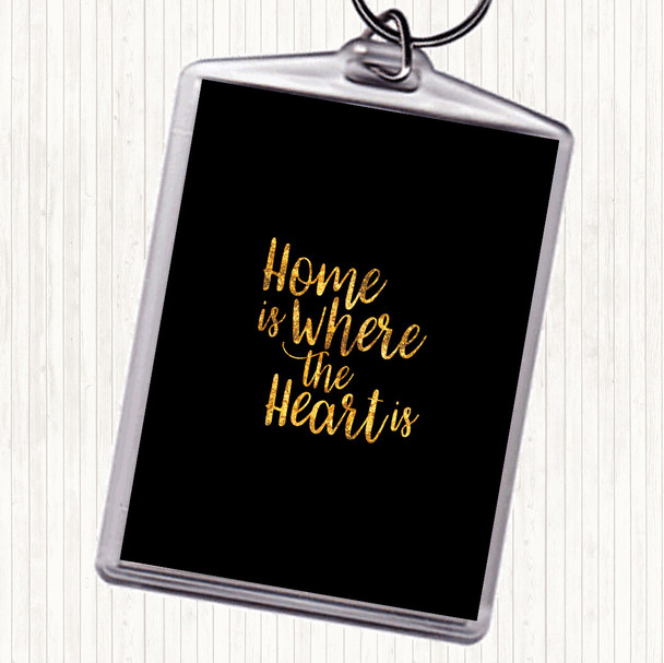 Black Gold Home Is Quote Keyring
