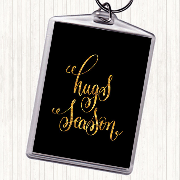 Black Gold Hugs Season Quote Keyring