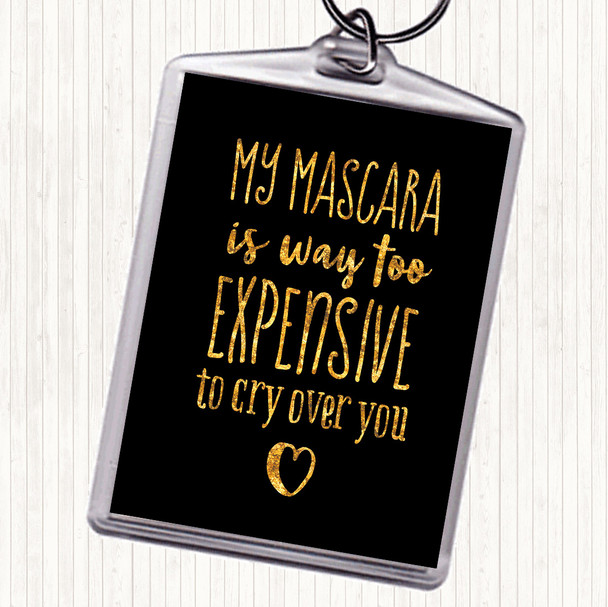 Black Gold My Mascara Quote Keyring