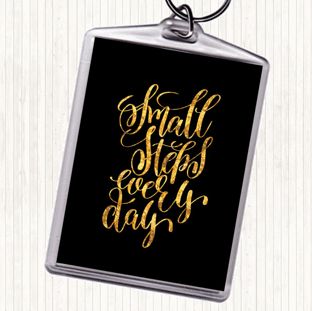 Black Gold Small Steps Every Day Quote Keyring