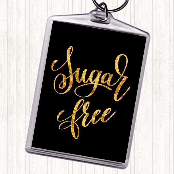 Black Gold Sugar Free Quote Keyring