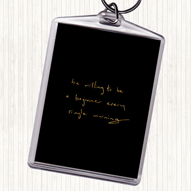 Black Gold Beginner Every Morning Quote Keyring