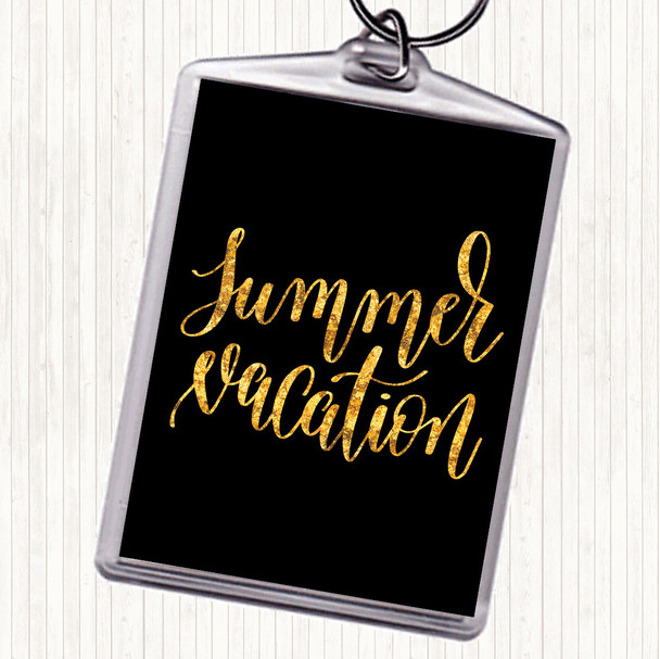 Black Gold Summer Vacation Quote Keyring