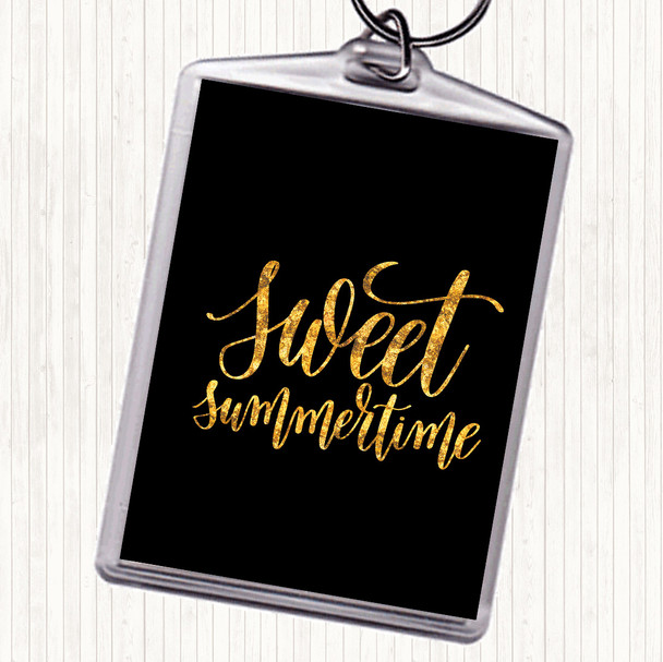 Black Gold Sweet Summertime Quote Keyring