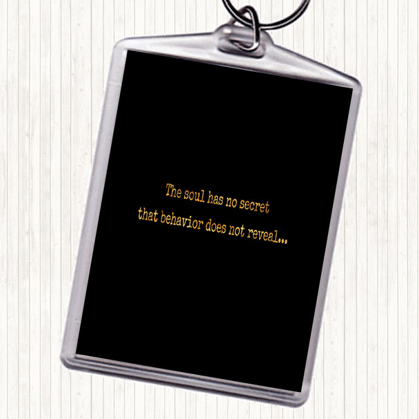 Black Gold The Soul Has No Secret Quote Keyring