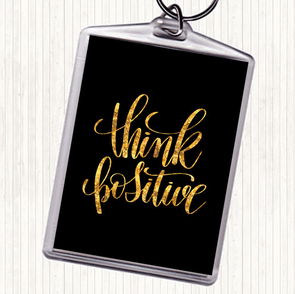 Black Gold Think Positive Quote Keyring