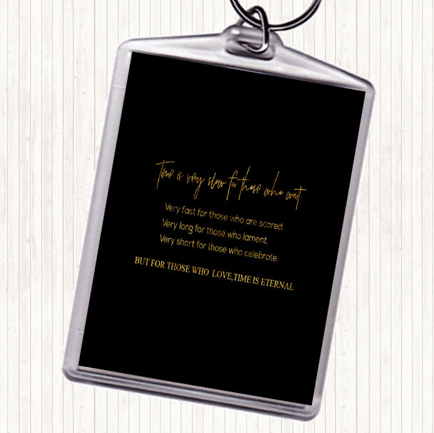 Black Gold Time Is Slow Quote Keyring