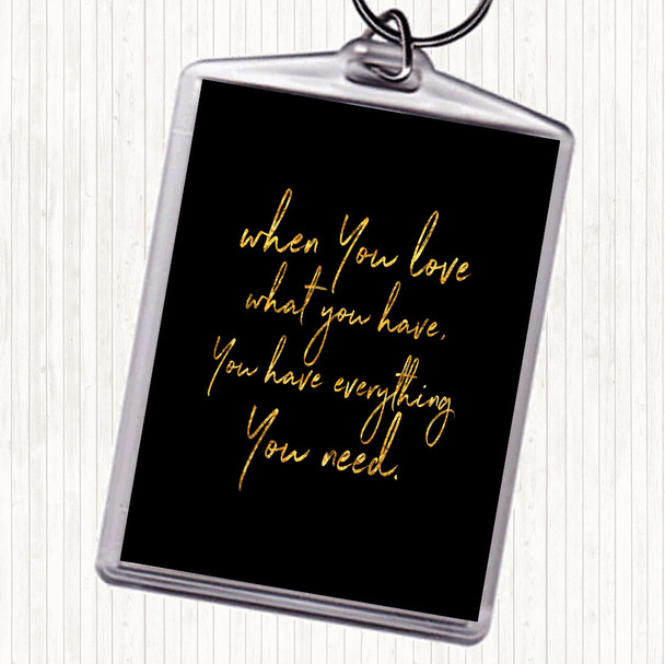 Black Gold When You Love Quote Keyring