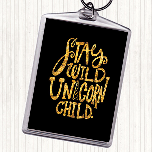 Black Gold Wild Unicorn Child Quote Keyring