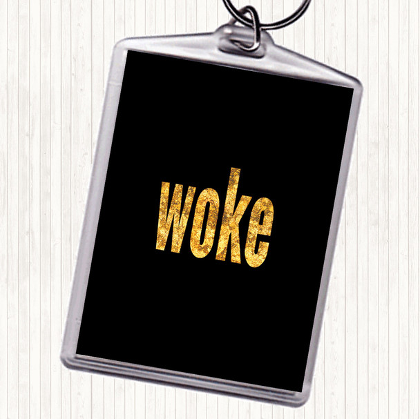 Black Gold Woke Quote Keyring