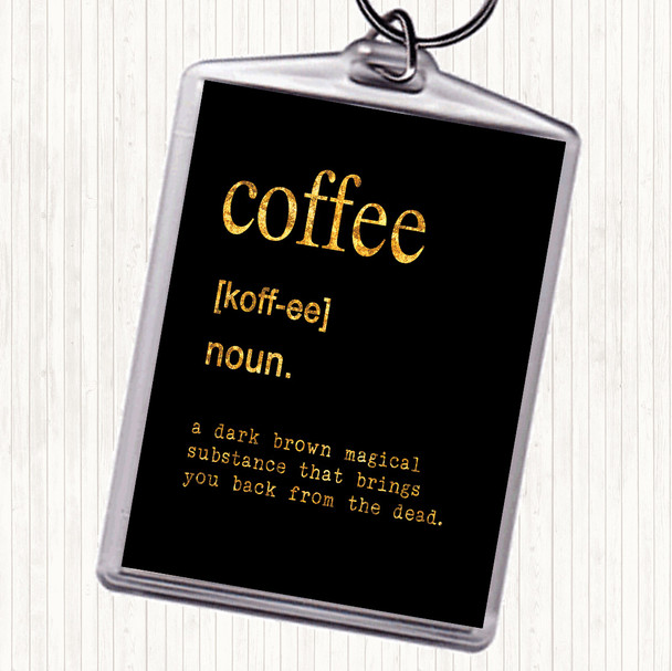 Black Gold Word Definition Coffee Quote Keyring