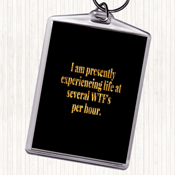 Black Gold Wtf'S Per Hour Quote Keyring