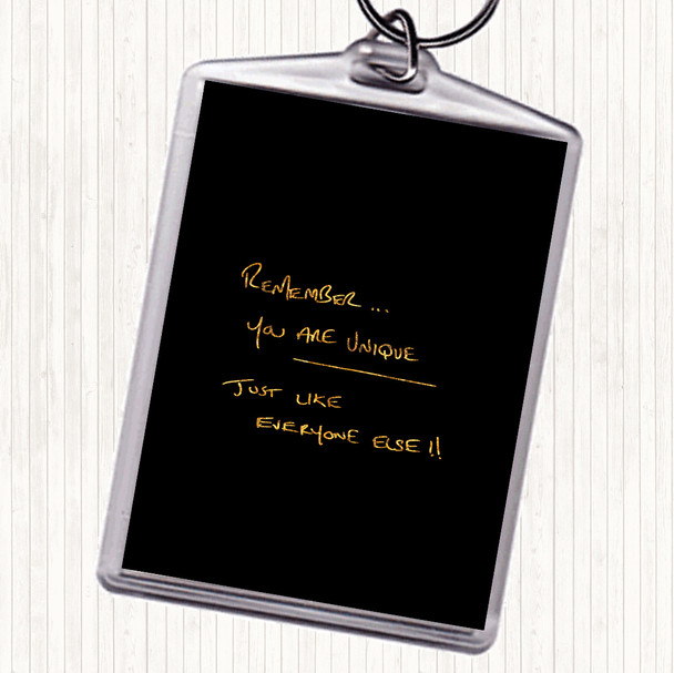 Black Gold You Are Unique Quote Keyring