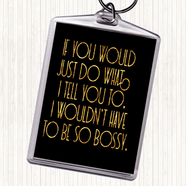 Black Gold Bossy Quote Keyring