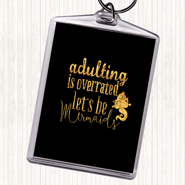 Black Gold Adult Lets Be Mermaids Quote Keyring