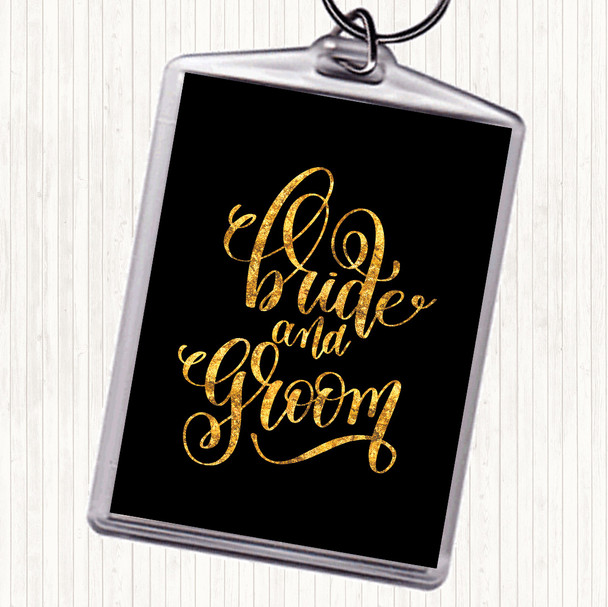 Black Gold Bride & Groom Quote Keyring