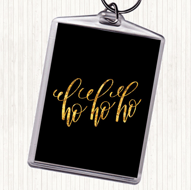 Black Gold Christmas Ho Ho Ho Quote Keyring