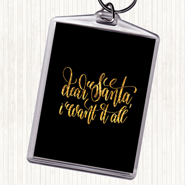 Black Gold Christmas I Want It All Quote Keyring