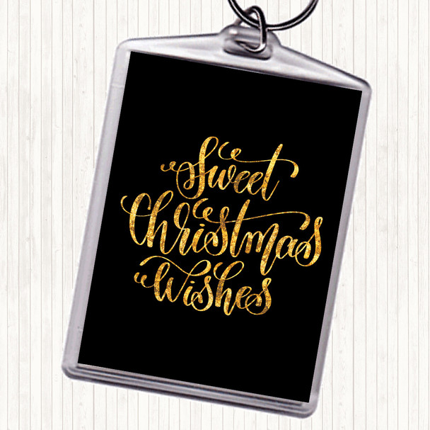 Black Gold Christmas Sweet Xmas Wishes Quote Keyring