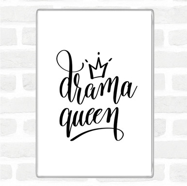 White Black Drama Queen Quote Magnet - Party Animal Print