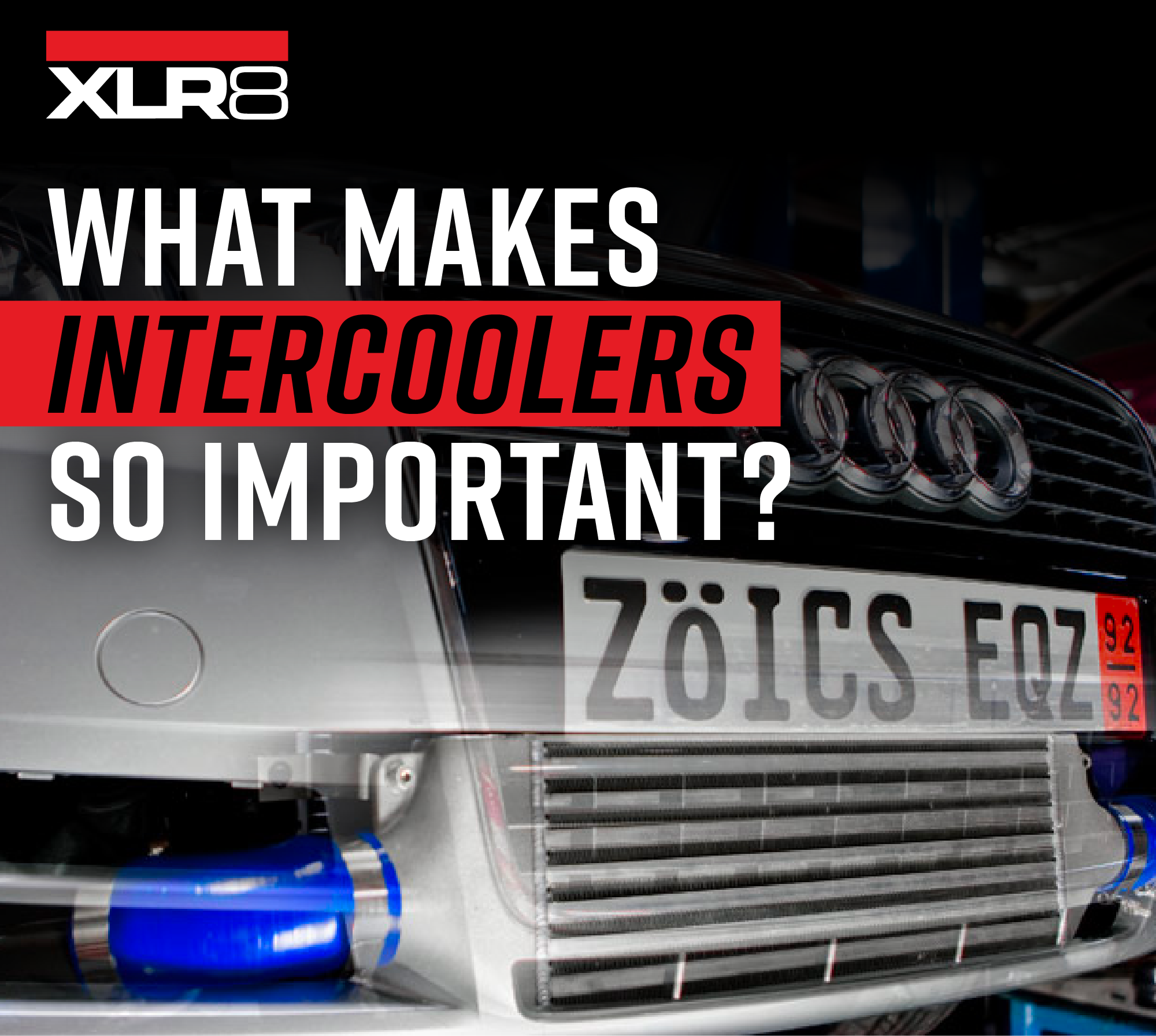 What Makes Intercoolers So Important? XLR8 Performance