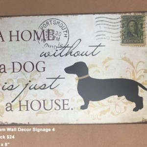 Aluminium Wall Decor Sign "A Home without a Dog...."