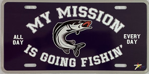 "My Mission is going Fishin" License Plate  Aluminum 12"x6" "My Mission is going Fishin" License Plate  Aluminum 12"x6"