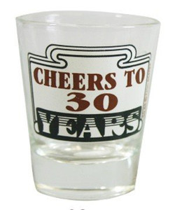 Shot glass "Cheers to 30 Years" 2 oz Shot glass "Cheers to 30 Years" 2 oz