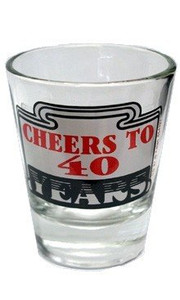 Shot glass "Cheers to 40 Years" 2 oz Shot glass "Cheers to 40 Years" 2 oz