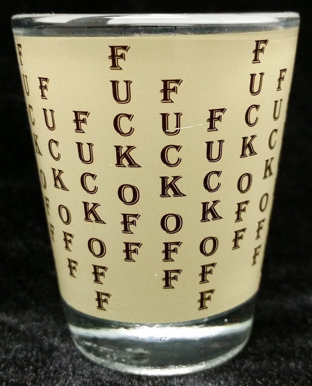 Funny Shot Glass "Fuck Off" 2 oz