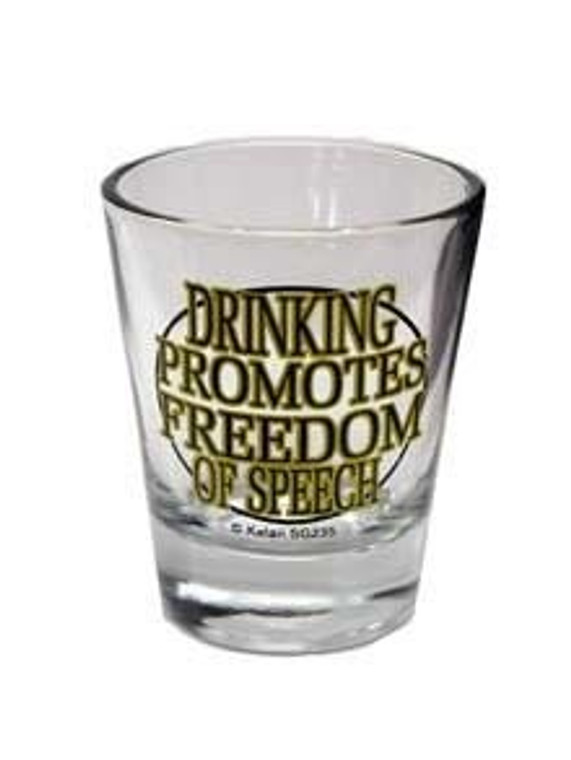 Shot glass "Drinking Promotes Freedom of Speech" 2 oz
