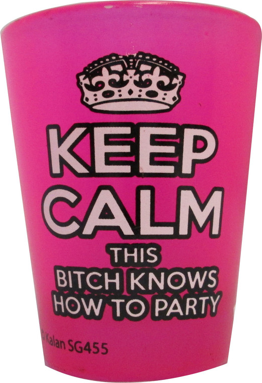 Shot glass "Keep Calm and Bitch Knows How to Party" 2 oz