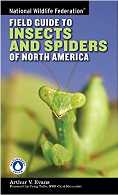 National Wildlife Federation Field Guide to Insects and Spiders & Related Species of North America Paperback – May 31, 2007