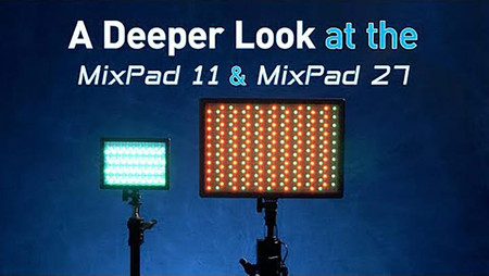 Nanlite Mixpad 11 and Mixpad 27: A Deeper Look