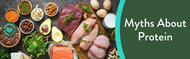 ​Myths About Protein