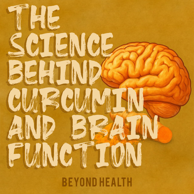 Unlocking Brain Health with Curcumin Unlocking Brain Health with Curcumin