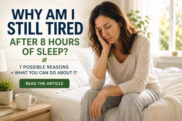Why Am I Still Tired After 8 Hours of Sleep? 7 Possible Reasons