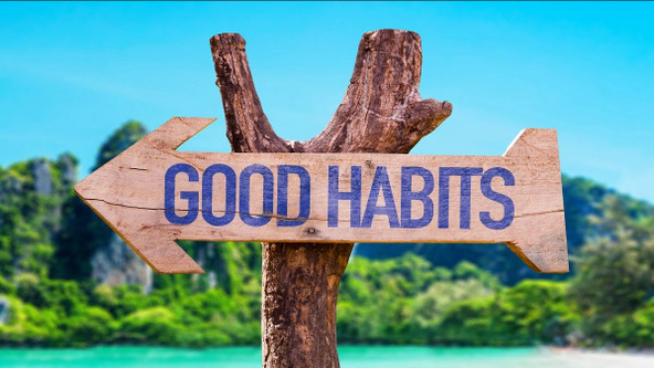 Forming Good Habits; Breaking Bad Ones