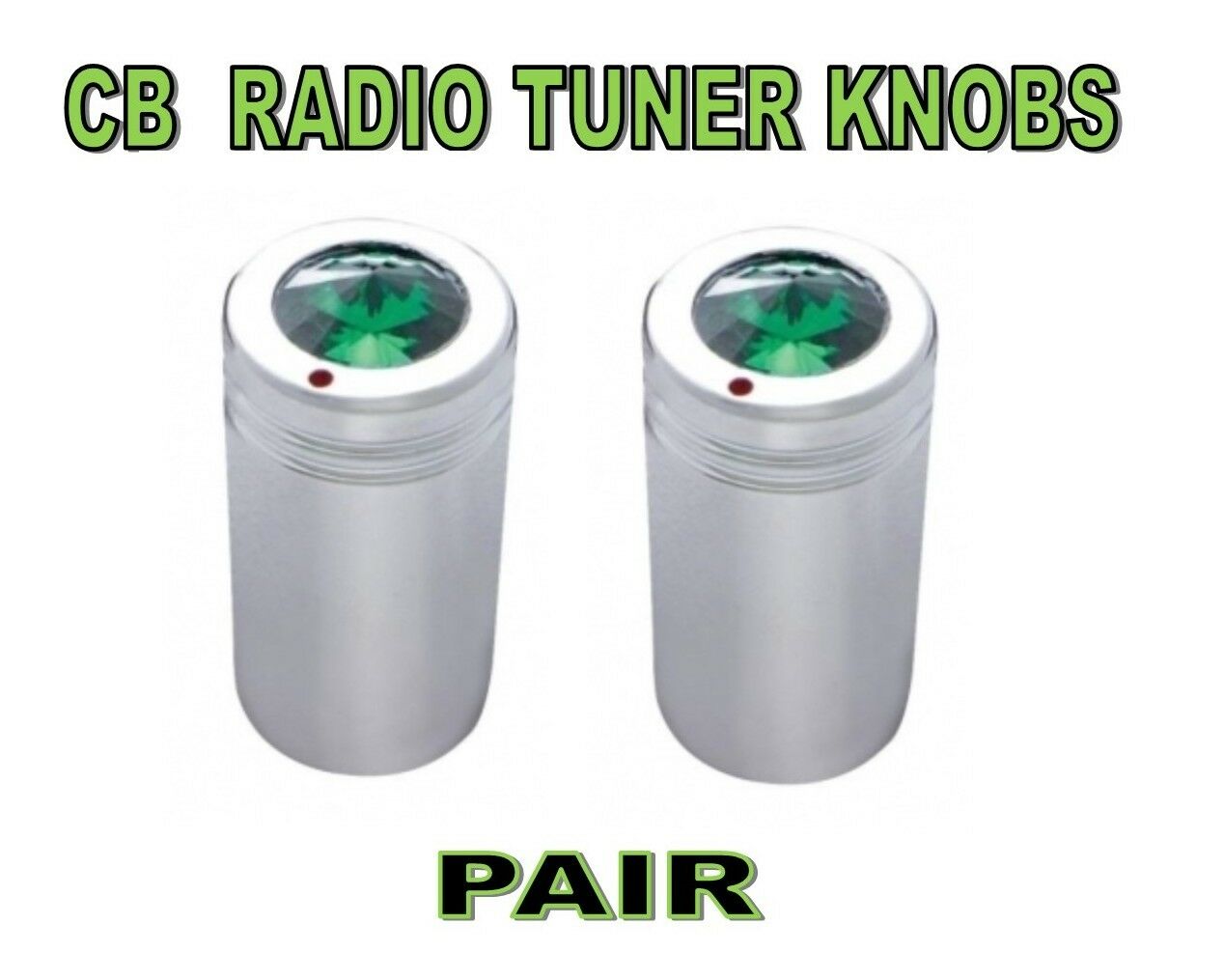 CB Radio Tune Knob SET (PAIR) w/ Green Jewels chrome UATPARTS