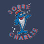 Sorry Charlie! - T-Shirt